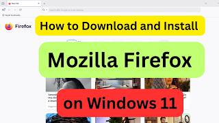 How to install latest version of Mozilla Firefox Browser on Windows 11