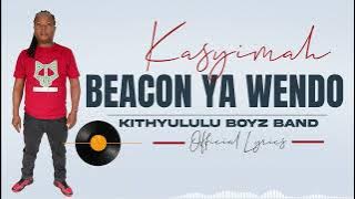 BEACON YA WENDO  AUDIO BY KASYIMAH (NEW)