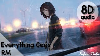 Everythingoes - RM (8D Audio)