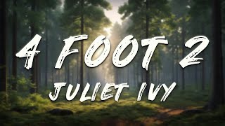 Juliet Ivy - 4 foot 2 (Lyrics)