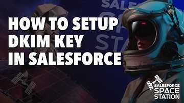 How to Create DKIM Key in Salesforce