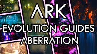 ARK: Evolution Guides - Aberration