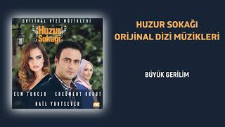 Video thumbnail of "Huzur Sokağı (Orijinal Dizi Müzikleri) - Büyük Gerilim"