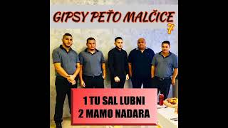 GIPSY PETO MALCICE 7   1   TU SAL LUBNI 2 MAMO NADARA 2019