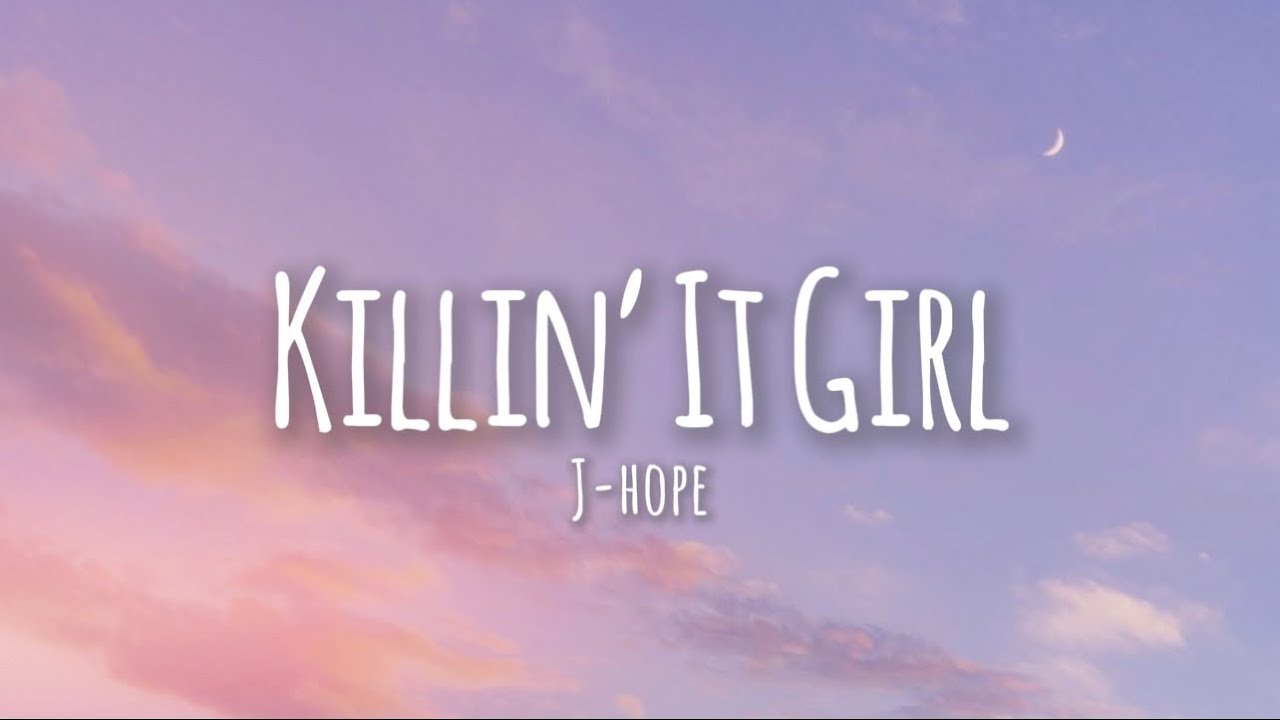 Killin’ It Girl (Solo Version) Lyrics - J-hope