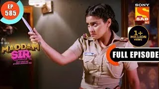 Helpless Bride Case - Maddam Sir - Ep 585 - Full Episode - 20 Aug 2022