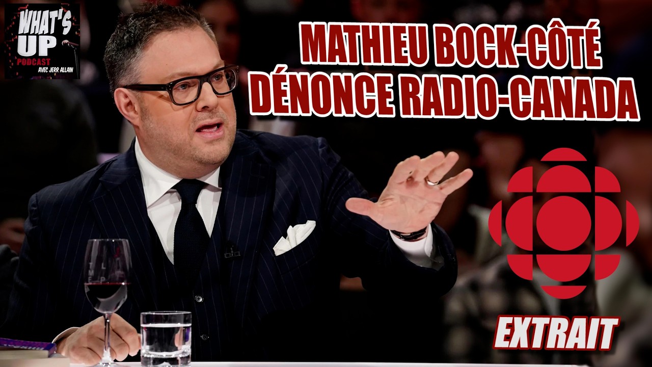 Mathieu Bock-Côté expose Radio-Canada / Whats Up Podcast (Extrait)
