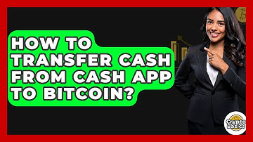How to Transfer Cash from Cash App to Bitcoin? - CryptoBasics360.com