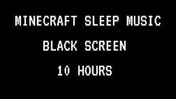 Minecraft nostalgic sleep music black screen 10 HOURS