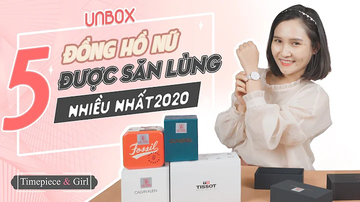 #UNBOX - Đập hộp 5 chiếc đồng hồ nữ được săn lùng nhiều nhất đầu năm 2020