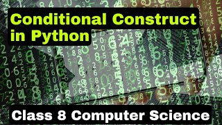 Conditional construct in Python - Class 8 Computer Science Wealth