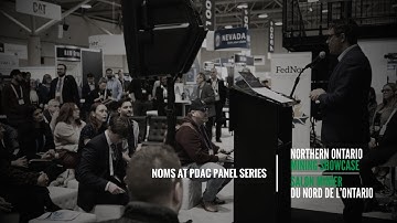 Northern Ontario Mining Showcase - NOMS at PDAC Panel Series