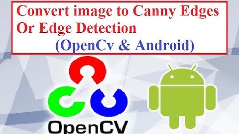 OpenCV with Android Studio Part 6 (Convert image to Canny Edges Or Edge Detection)
