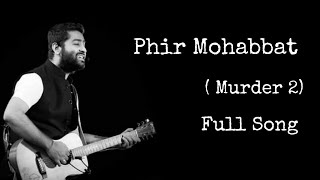 Phir Mohabbat Full Song | Murder 2 | Arijit Singh | Emraan Hashmi | Keep Support Guys 👦