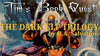 The Dark Elf Trilogy by R.A. Salvatore | Tim's Book Quest