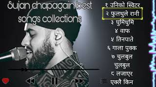 Sujan Chapagain Best Collections Songs Sujan 