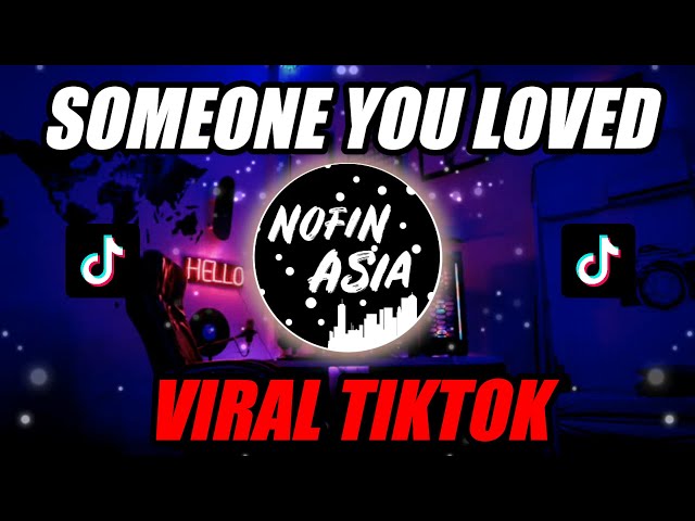 DJ SOMEONE YOU LOVED VIRAL TIKTOK REMIX APENG 🎶 FULL BASS TERBARU 2020 class=