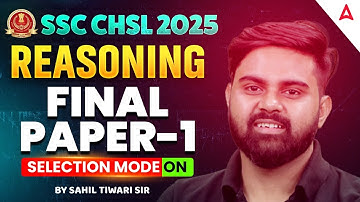 SSC CHSL Reasoning Classes 2025 | SSC CHSL Reasoning Expected Questions Part 1 | By SAHIL Sir