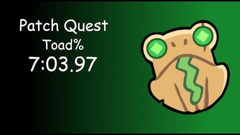 Patch Quest Speedrun - Toad% 7:03.97