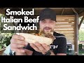 Smoked italian style beef sandwich  grillin with dad