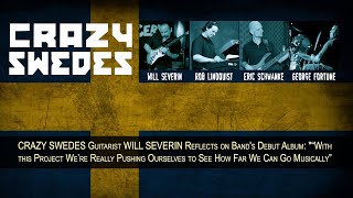 WILL SEVERIN On Crazy Swedes Debut Album: “With This Project We’re Really Pushing Ourselves” @SonicPerspectives