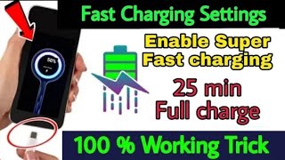 How to active Super fast charging in any Android mobile | Enable Fast charging in any Android 2022
