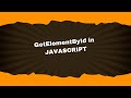 JavaScript getElementById Explained | Access HTML Elements Easily for Beginners