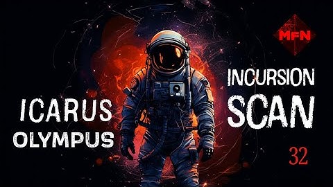 Icarus | Olympus | Incursion Scan | Hardcore Mission | No Commentary | Ep 32