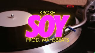 Krosh - Soy (Prod. Mahsbeats) (Videoclip)