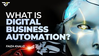 What is Digital Business Automation | Why Digital Business Automation is Important |AI in Businesses