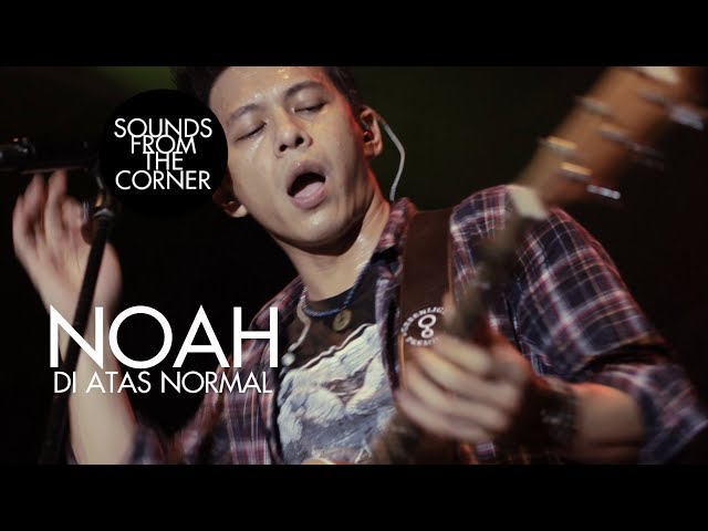 NOAH - Di Atas Normal | Sounds From The Corner Live #4 class=