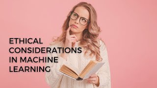 ethical considerations in machine learning