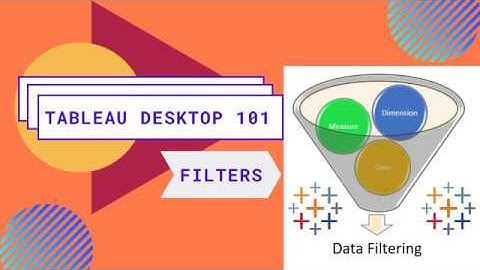 Tableau Desktop 101 - Filters (Dimension, Measure and Date)