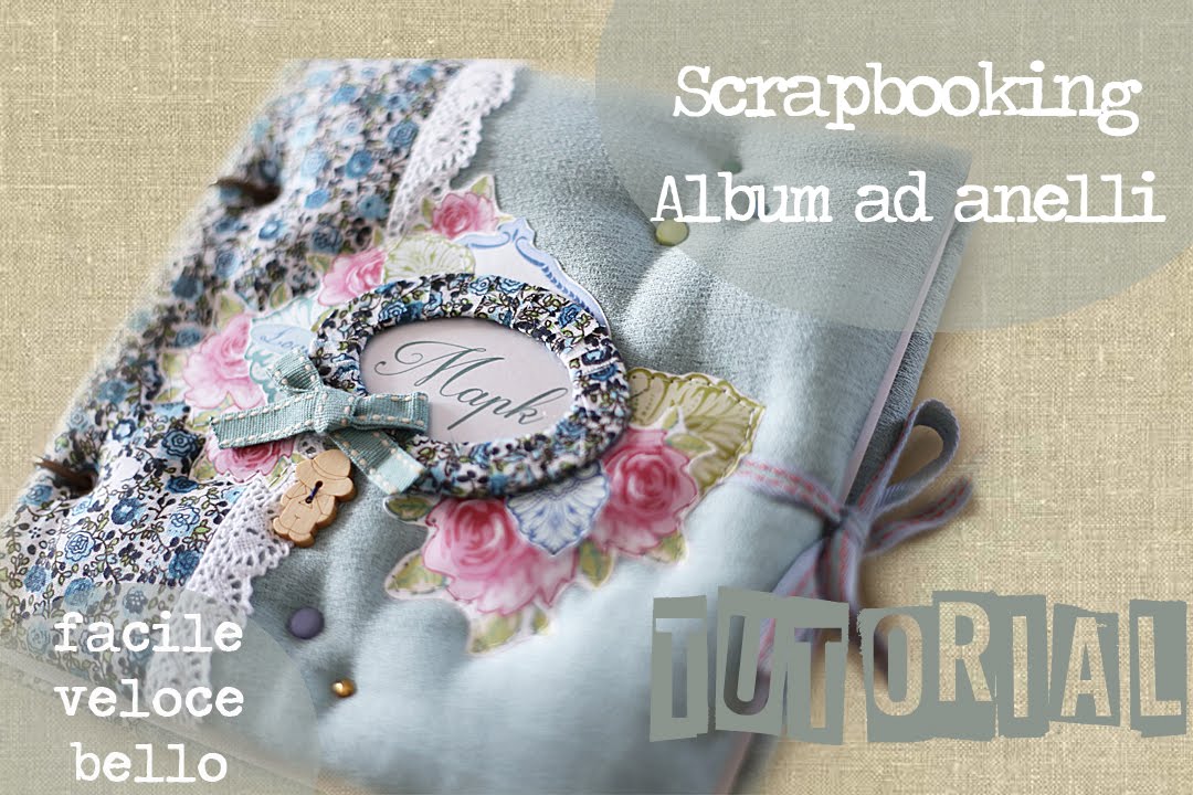Scrapbooking DIY: Album in stoffa ad anelli (prima parte)