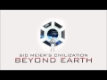Earths ambassadors track 34  sid meiers civilization beyond earth soundtrack