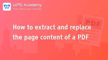 [WPS Academy] 1.1.4 PDF: How to extract and replace the page content of a PDF file