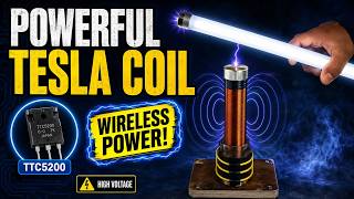 How to Make a Powerful Tesla Coil at Home | TTC5200 Wireless Power Experiment