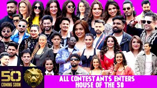 The 50: Grand Entry Of All Contestants In The House Of The 50 | Uncut Video|Prince, Nehal, Faisu
