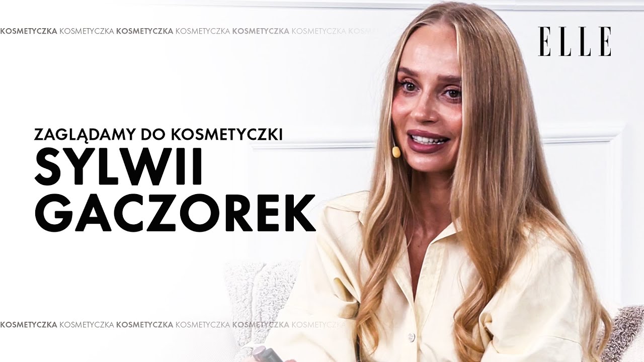 Co w kosmetyczce ma Sylwia Gaczorek? [Kosmetyczka ELLE]