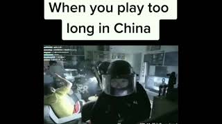 When You Play Too Long In China