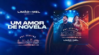 Watch Limao Com Mel Um Amor De Novela video