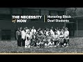 The Necessity of Now: Honoring Black Deaf Children & Black Teachers of Kendall School Division II