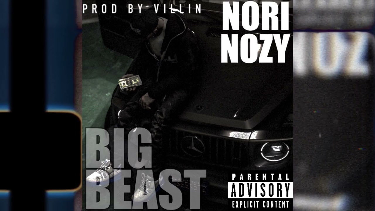 Nori x Nozy   Big Beast Official Audio Prod by Villin