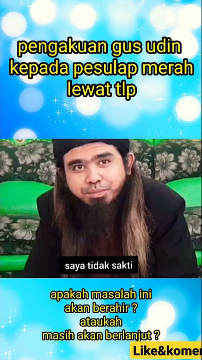ahirnya gus udin mengakui semua kesalahan di kontennya