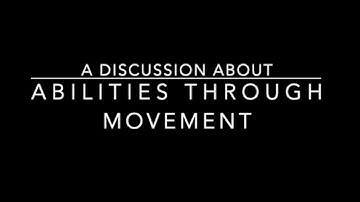 A Discussion with Jeremy about Abilities through Movement