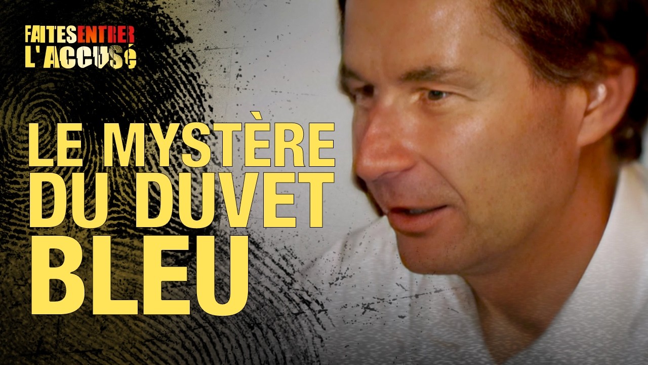 Faites entrer l&rsquo;accusé – Luc Rabain, le mystère du duvet bleu