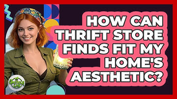 How Can Thrift Store Finds Fit My Home