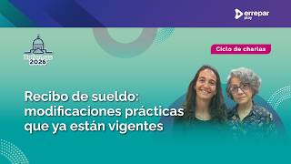 RECIBO DE SUELDO: MODIFICACIONES PRÁCTICAS YA VIGENTES