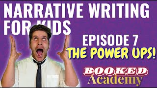 Narrative Writing For Kids | The Power Ups | Episode Seven