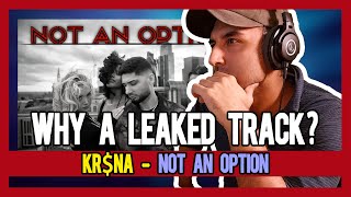 PAKISTANI RAPPER REACTS - KR$NA - Not An Option (leaked song)